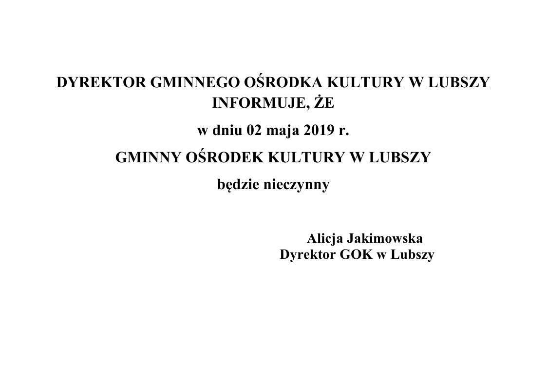 DYREKTOR GMINNEGO ORODKA KULTURY W LUBSZY INFORMUJE