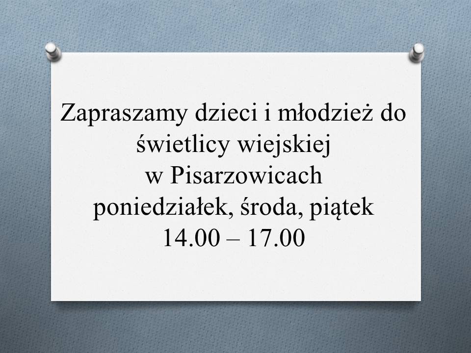 Zapraszamy dzieci i modzie do wietlicy wiejskiej